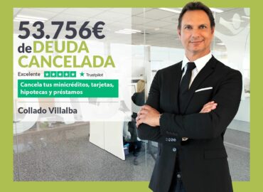 Repara tu Deuda Abogados cancela 53.756€ en Collado Villalba (Madrid) con la Ley de Segunda Oportunidad