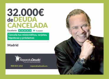 Repara tu Deuda Abogados cancela 32.000€ en Madrid con la Ley de Segunda Oportunidad